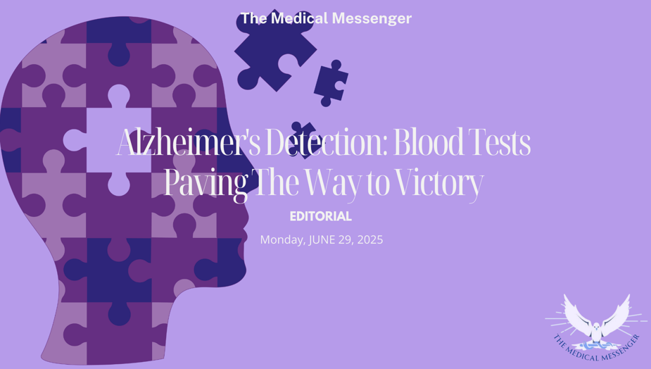 2025 Alzheimer’s Detection: Blood Tests Paving The Way to Victory
