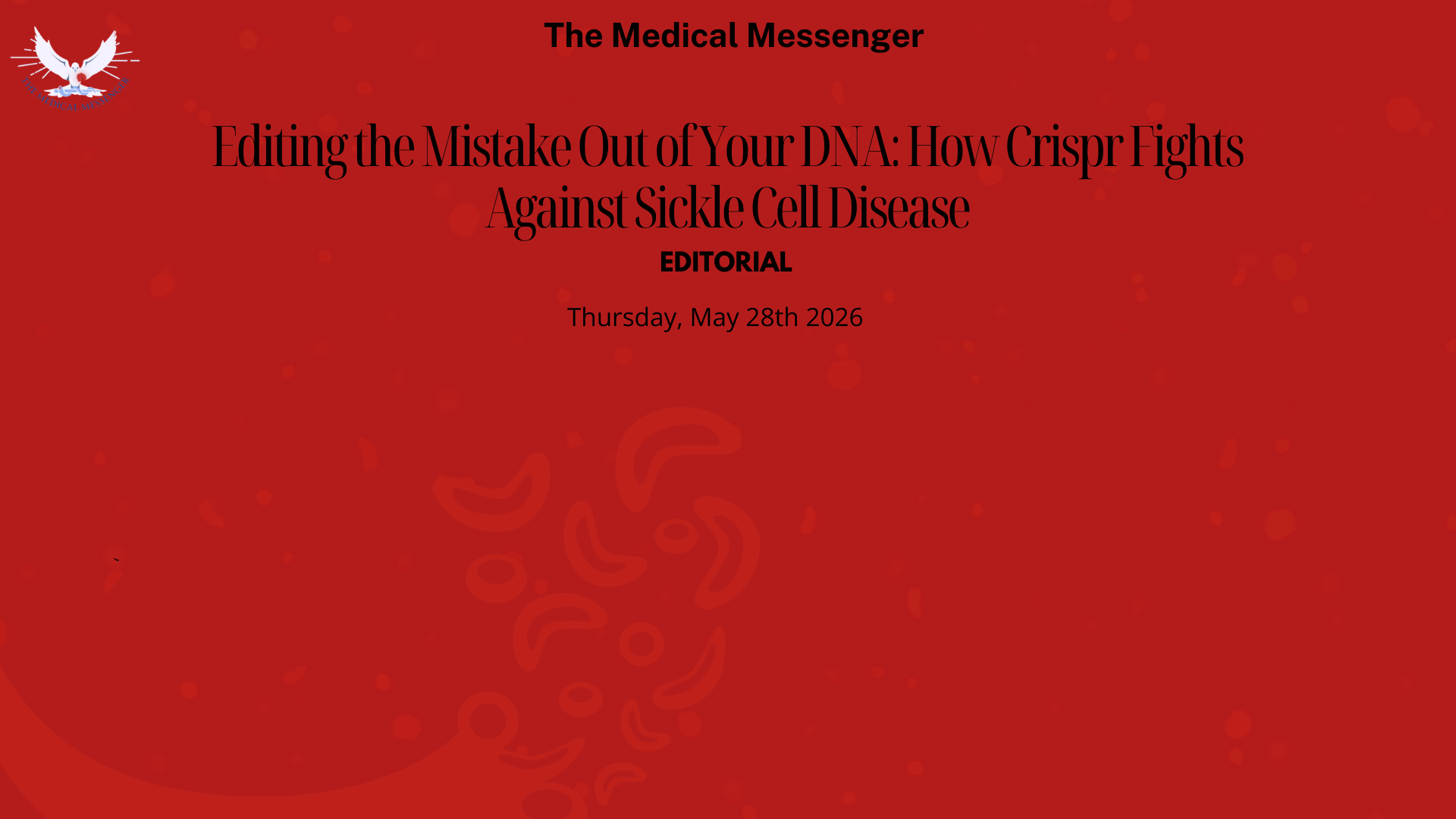 Editing the Mistake Out of Your DNA: How Crispr Fights Against Sickle Cell Disease